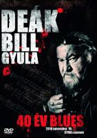 Deák Bill Gyula: 40 év blues
