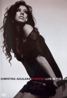 Christina Aguilera: Stripped Live in the U.K.