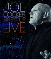 Joe Cocker: Fire It Up - Live HD