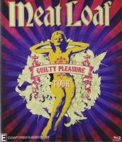Meat Loaf: Guilty Pleasure Tour HD